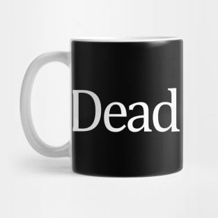 Dead inside. Mug